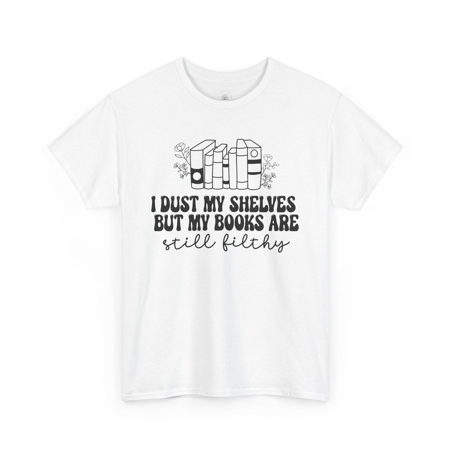 I Dust My Shelves Book Club T-Shirt – Spicy Book Lover Merch | Romance Reader Gift