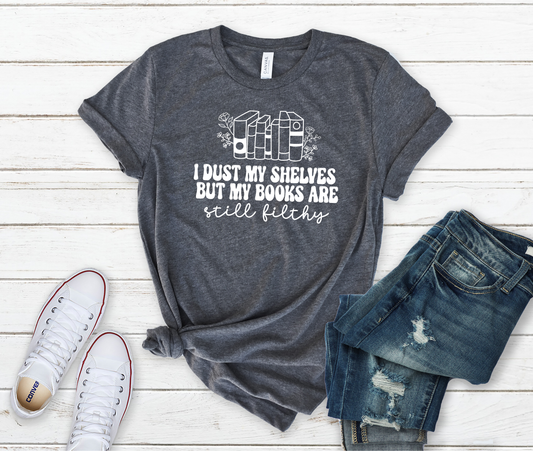 I Dust My Shelves Book Club T-Shirt – Spicy Book Lover Merch | Romance Reader Gift