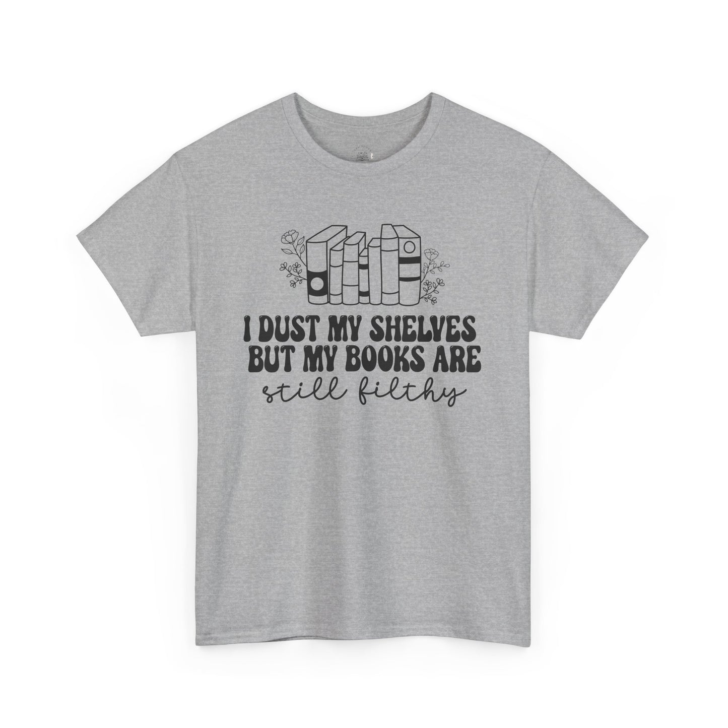 I Dust My Shelves Book Club T-Shirt – Spicy Book Lover Merch | Romance Reader Gift